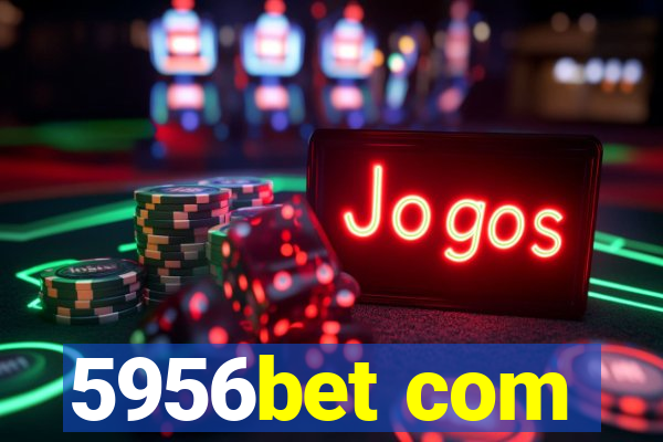 5956bet com